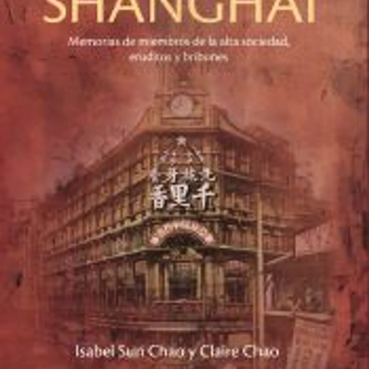 Recuerdos Del Viejo Shanghai 1