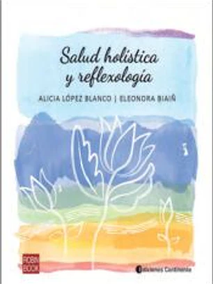 SALUD HOLÍSTICA Y REFLEXOLOGÍA
