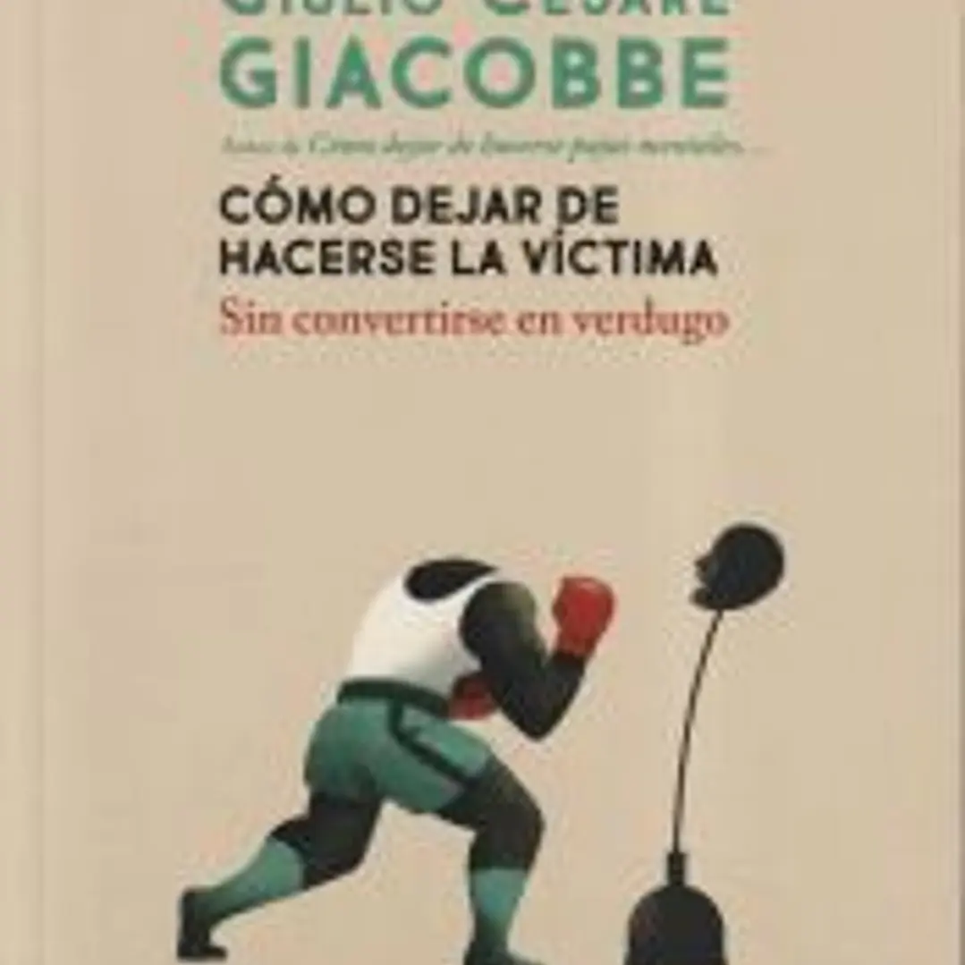 Cómo dejar de hacerse la víctima 1