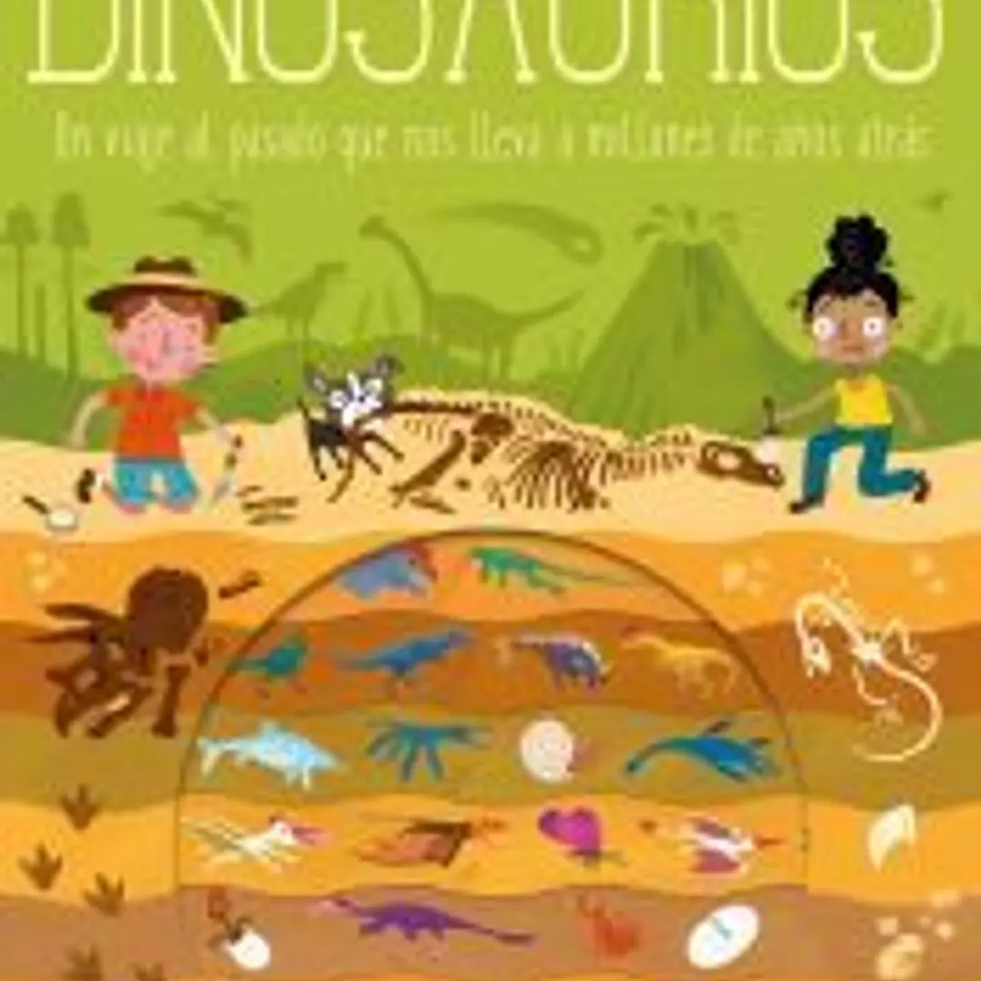 Vamos a ver dinosaurios: Un viaje al pasado que nos lleva a millones de años atrás 1