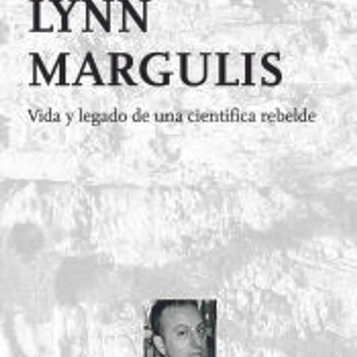 Lynn Margulis: vida y legado de una científica rebelde 1