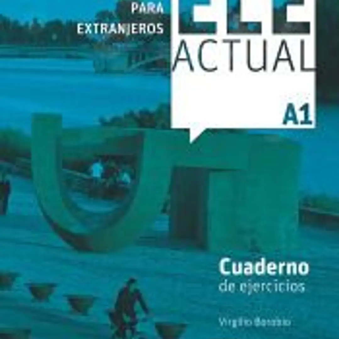 ELE ACTUAL A1. Cuaderno de ejercicios 1
