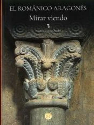 EL ROMANICO ARAGONES - MIRAR VIENDO