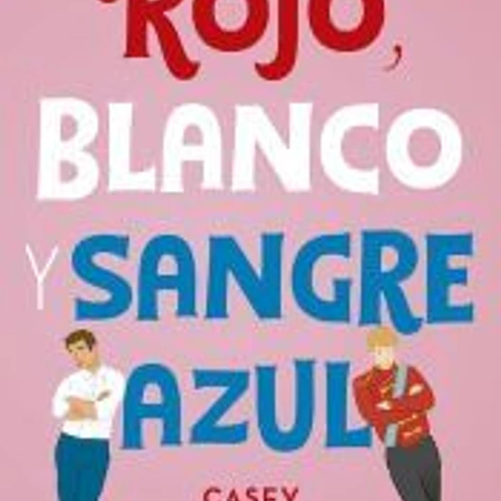 Rojo, blanco y sangre azul 1