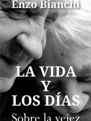 La vida y los días: Sobre la vejez