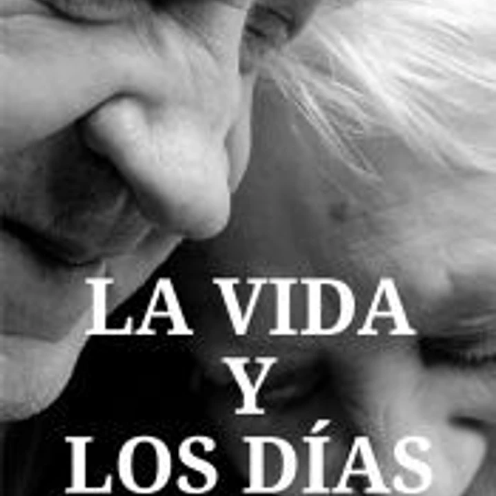 La vida y los días: Sobre la vejez 1