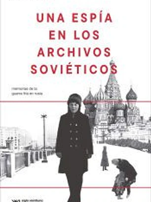 ESPIA EN LOS ARCHIVOS SOVIETICOS