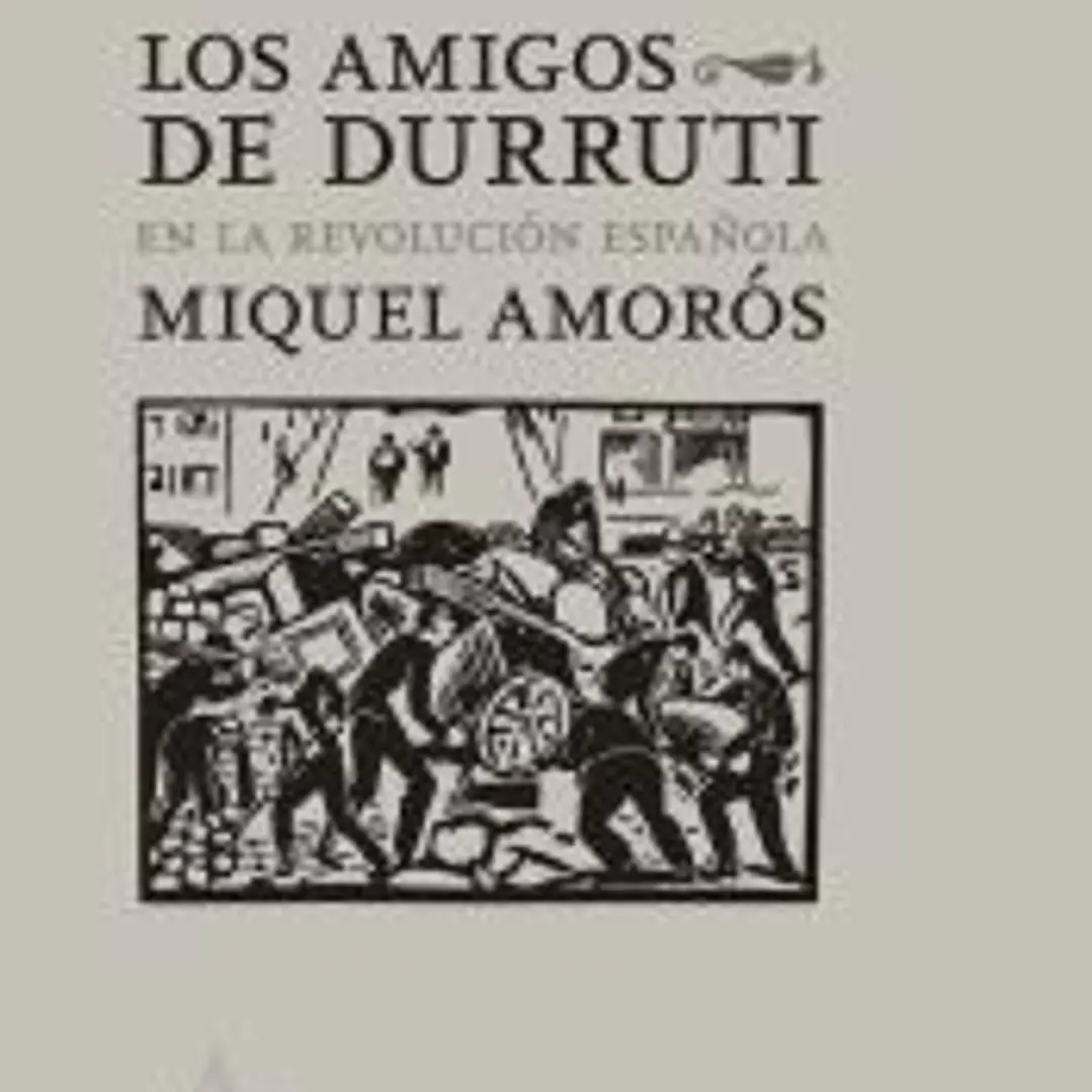 Los Amigos de Durruti en la Revolución Española 1