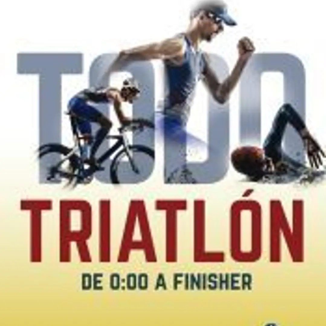 TODO TRIATLÓN De 0:00 a finisher 1