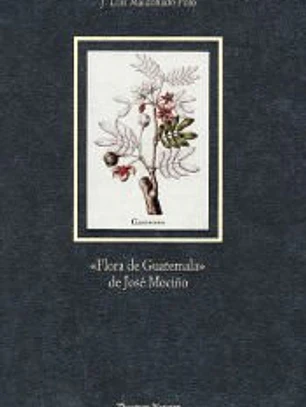 Flora de Guatemala de Jose Mociño.