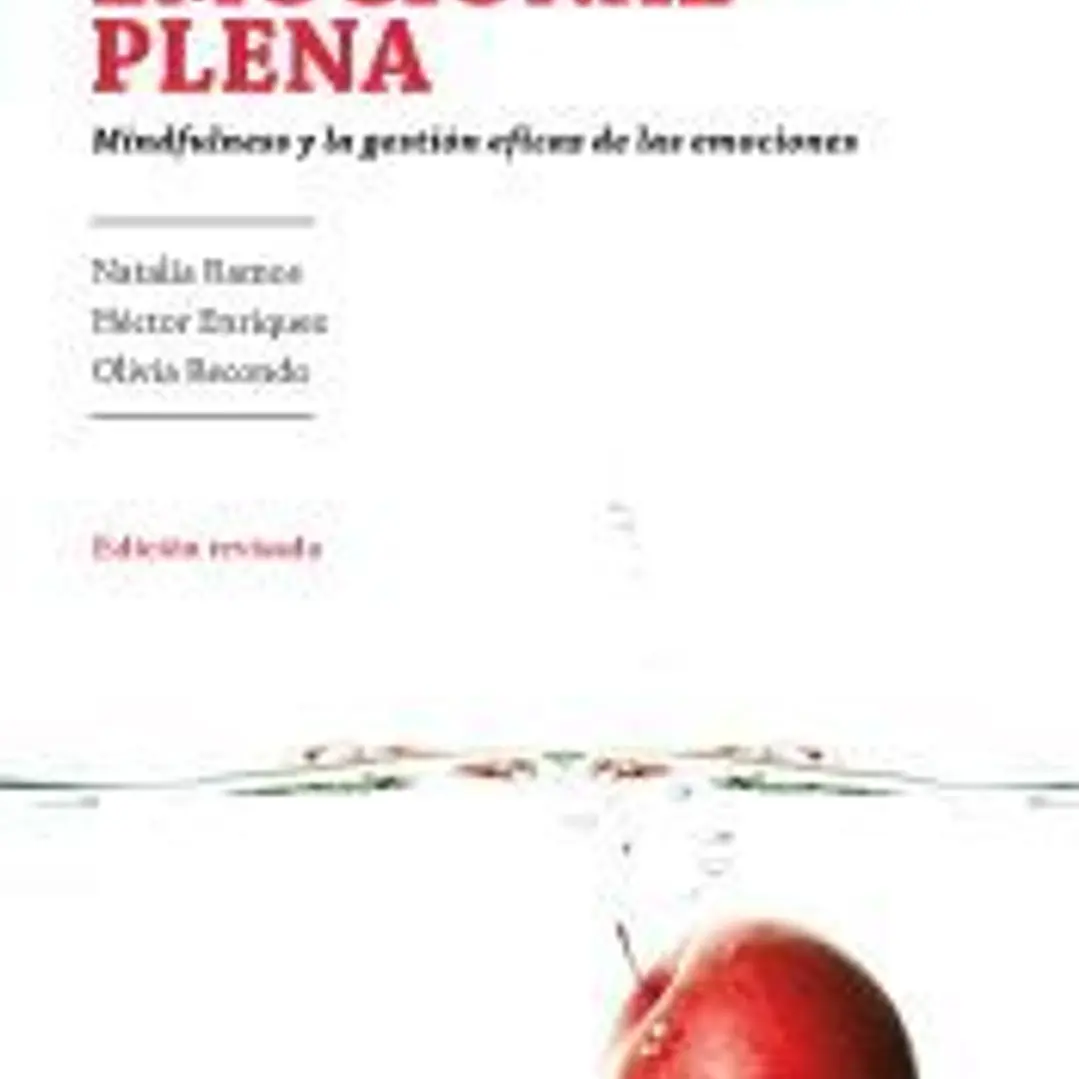 Inteligencia emocional plena: Mindfulness y la gestión eficaz de las emociones 1