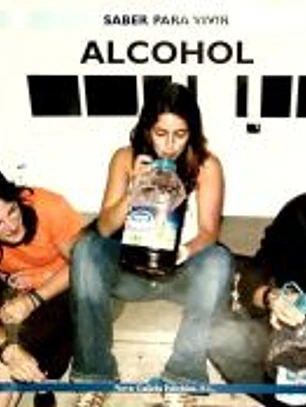 SABER PARA VIVIR, ALCOHOL