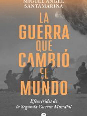 La guerra que cambió el mundo