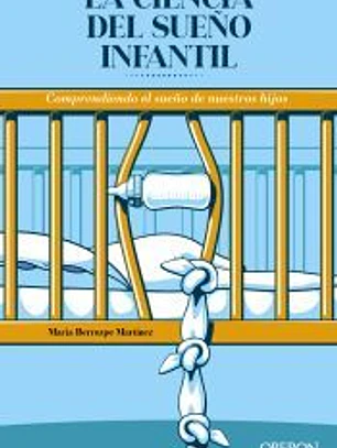 La ciencia del sueño infantil. Comprendiendo el sueño de nuestros hijos