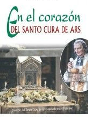 En el corazón del Santo Cura de Ars