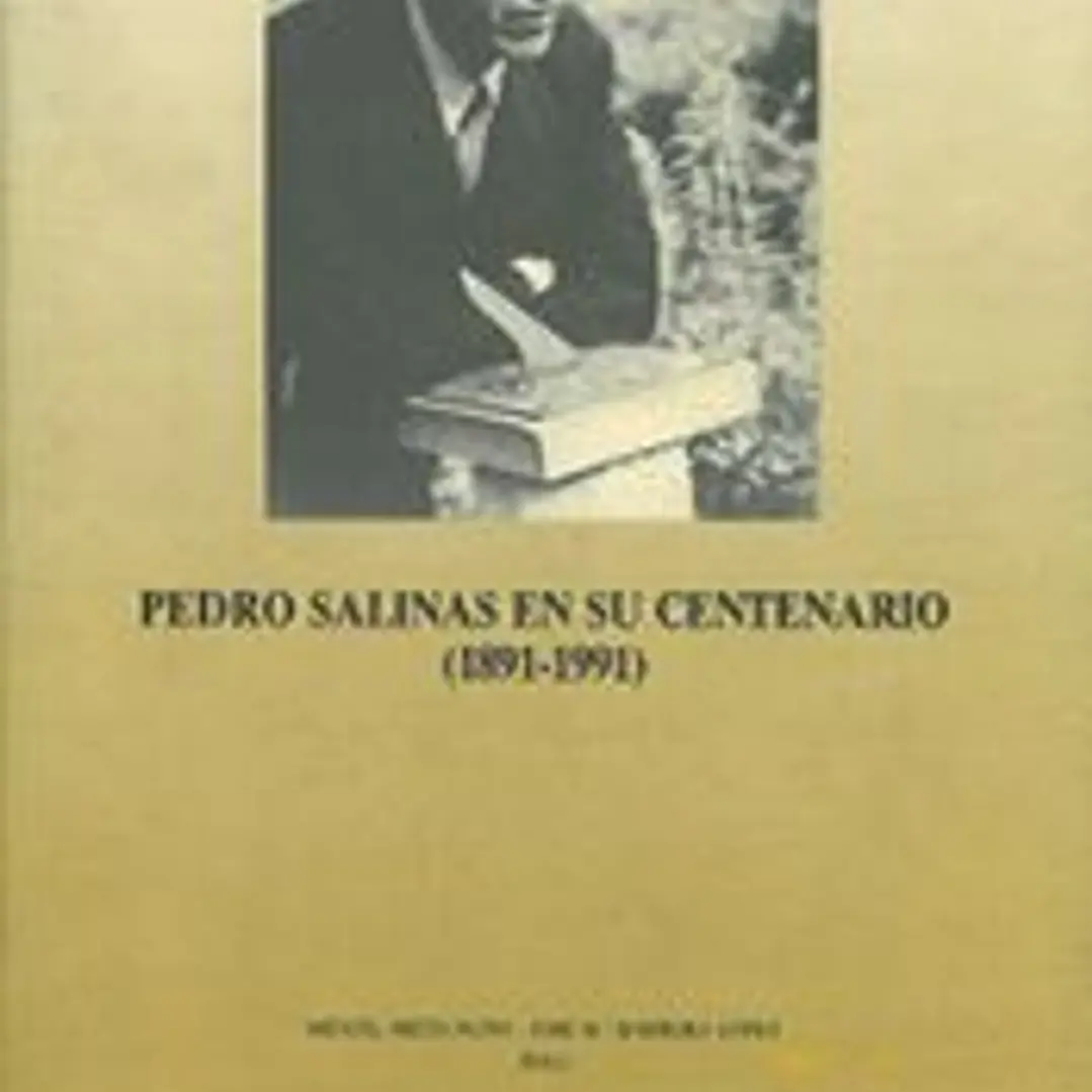 PEDRO SALINAS EN SU CENTENARIO: 1892-199 1