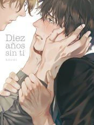 Diez años sin ti