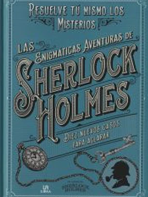 Las Enigmáticas Aventuras de Sherlock Holmes: Resuelve Tú Mismo los Misterios
