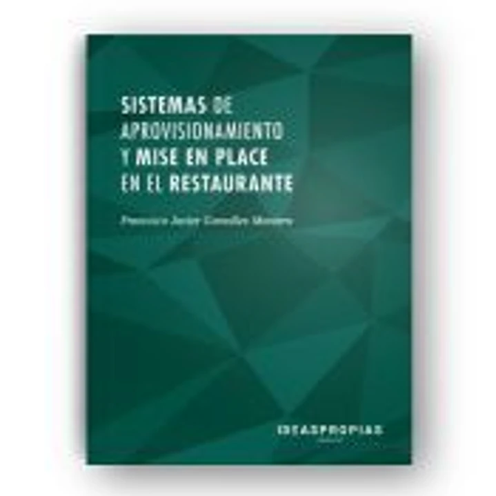 Sistemas de aprovisionamiento y mise en place en el restaurante: Recepción y almacenamiento de provisiones. Certificados de profesionalidad. Servicios de restaurante 1