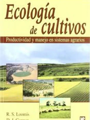 Ecología de cultivos. Productividad y manejo en sistemas agrarios