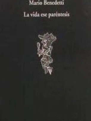 La vida ese paréntesis