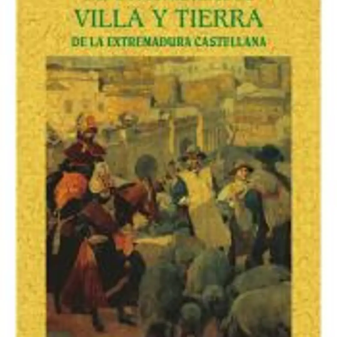Las comunidades de villa y tierra de la Extremadura castellana 1