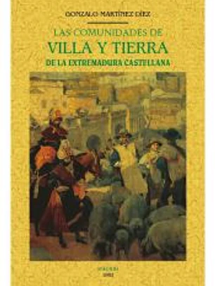 Las comunidades de villa y tierra de la Extremadura castellana