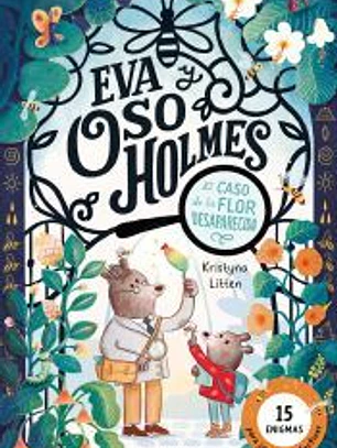 Eva y Oso Holmes: El caso de la flor desaparecida