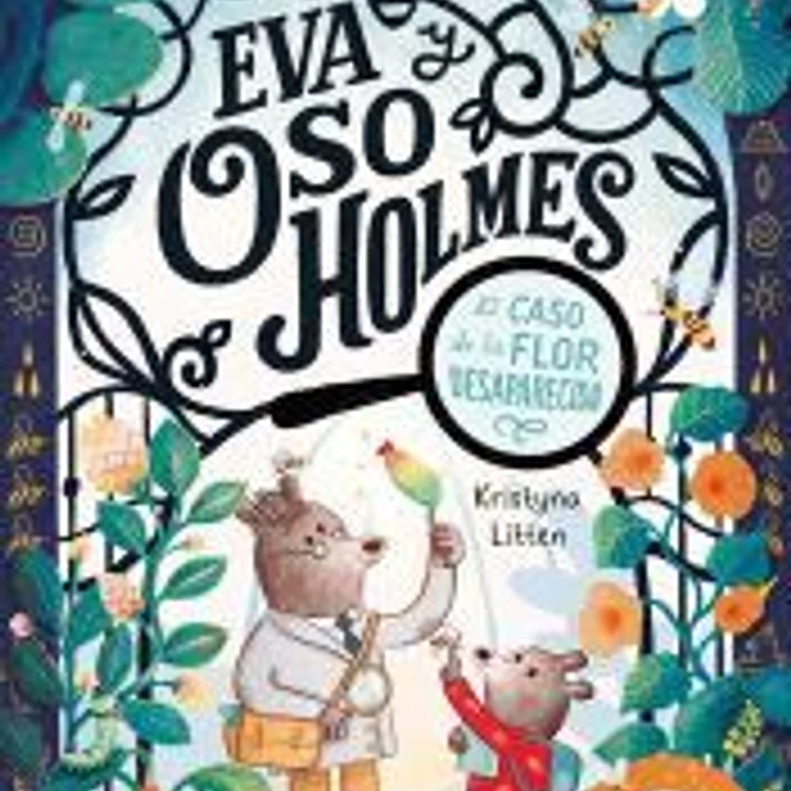 Eva y Oso Holmes: El caso de la flor desaparecida 1