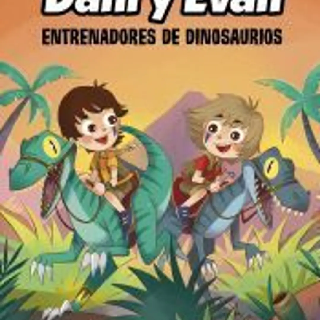 Las aventuras de Dani y Evan 3. Entrenadores de dinosaurios 1