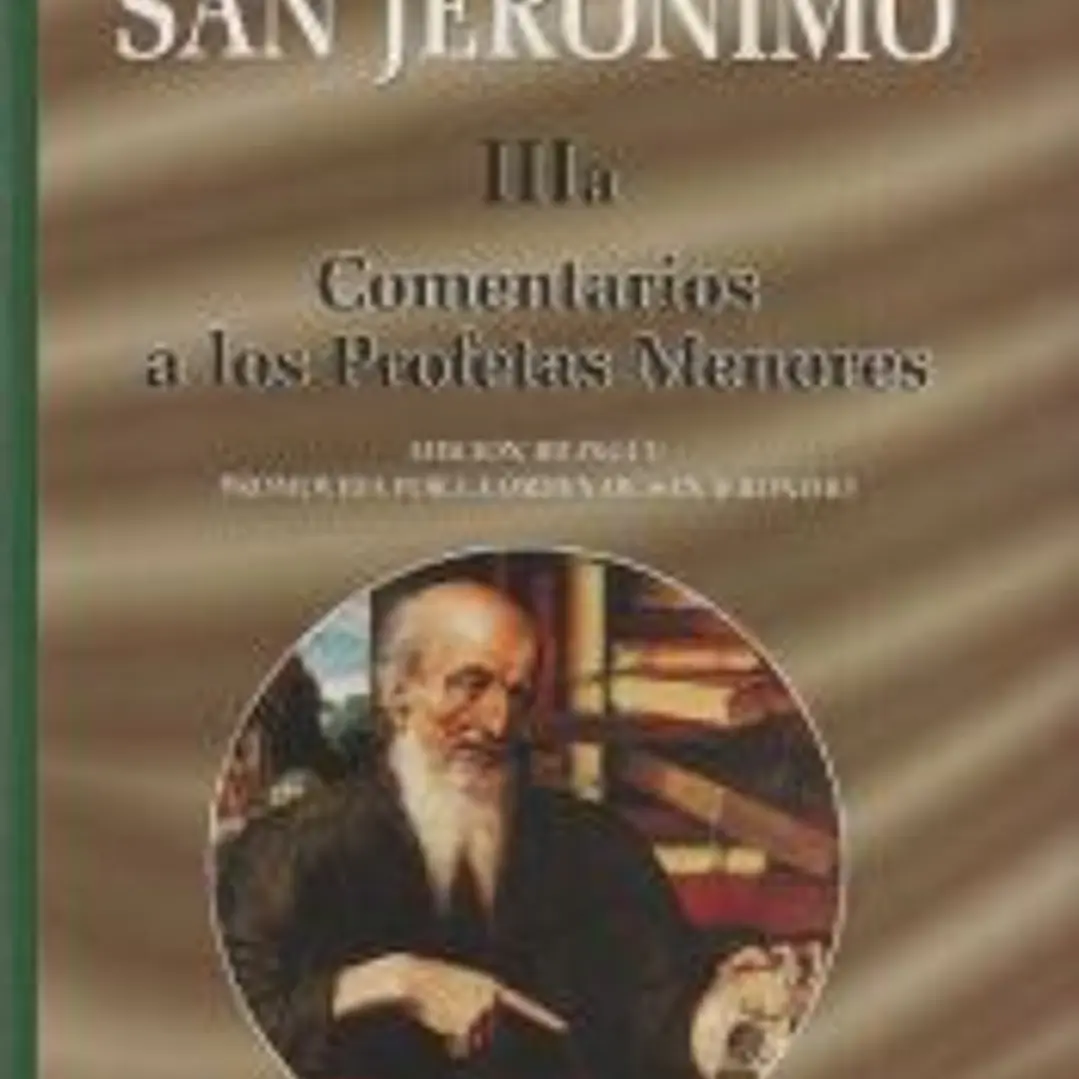 Obras completas de San Jerónimo. IIIa: Comentarios a los Profetas Menores 1