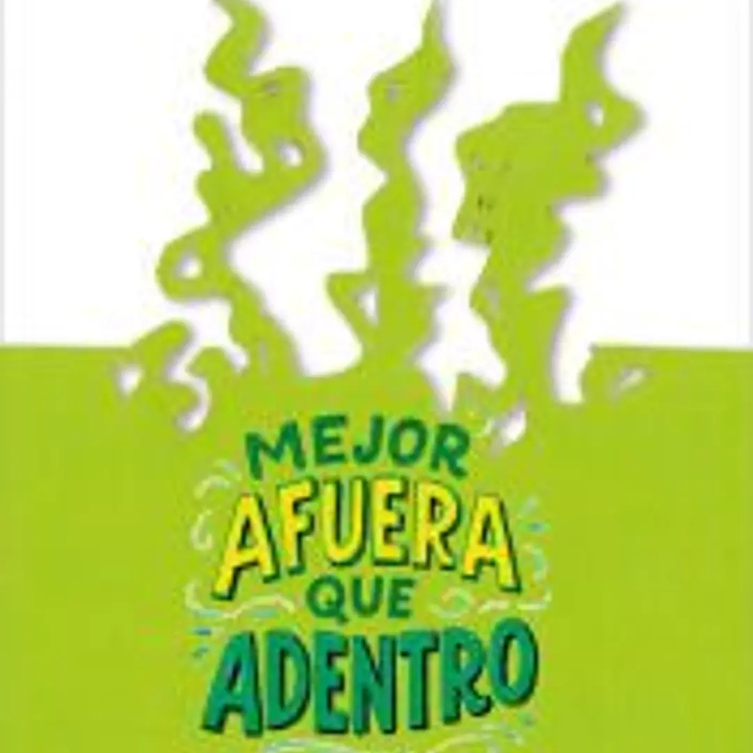 Mejor afuera que adentro 1
