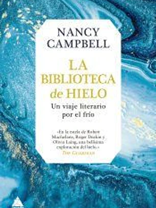 La biblioteca de hielo: Un viaje literario por el frío