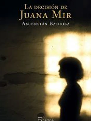 La decisión de Juana Mir