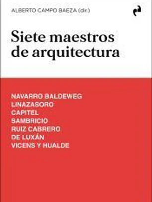SIETE MAESTROS DE ARQUITECTURA