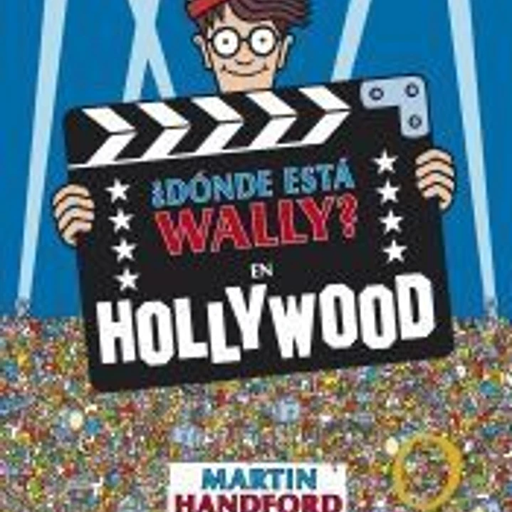 ¿Dónde está Wally? En Hollywood (Colección ¿Dónde está Wally?) 1