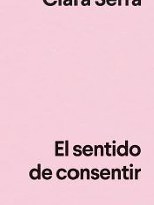 El sentido de consentir