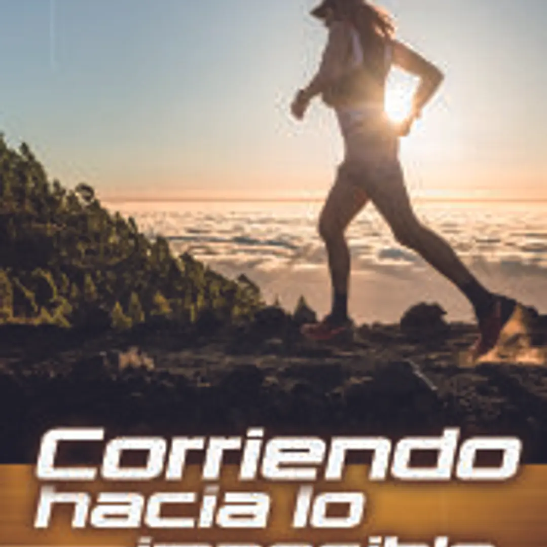 Corriendo hacia lo imposible 1