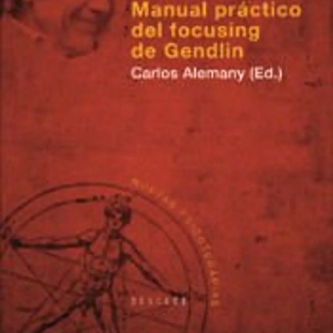Manual práctico del focusing de Gendlin 1