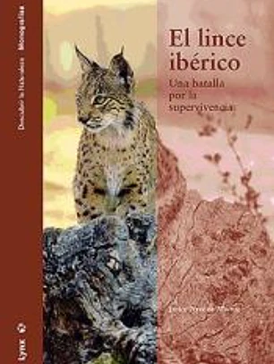 El Lince Ibérico. Una batalla por la supervivencia