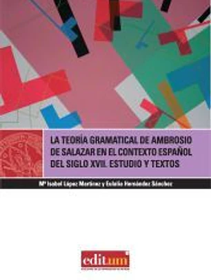 La teoría gramatical de Ambrosio de Salazar en el contexto español del siglo XVII