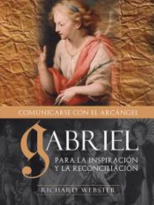 GABRIEL. COMUNICÁNDOSE CON EL ARCÁNGEL