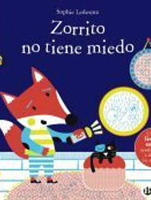 Zorrito no tiene miedo