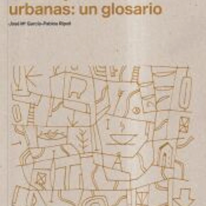 (DE LAS) TRAZAS Y FORMAS URBANAS: UN GLOSARIO 1