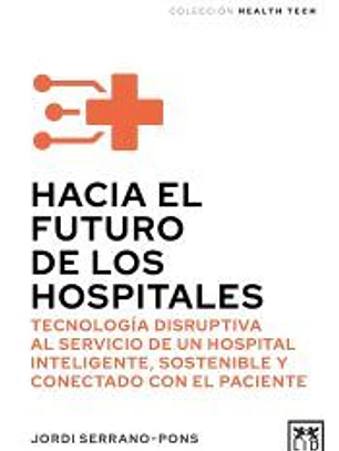 Hacia el futuro de los hospitales