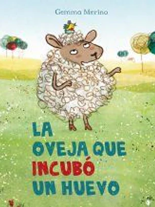 LA OVEJA QUE INCUBÓ UN HUEVO