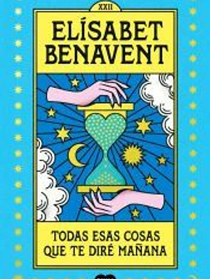Todas esas cosas que te diré mañana
