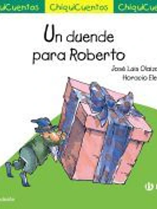 ChiquiCuento 9. Un duende para Roberto
