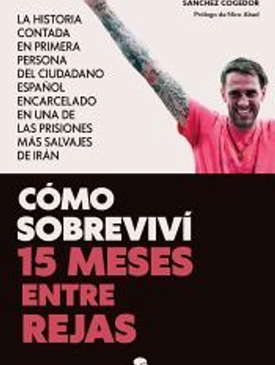 Cómo sobreviví 15 meses entre rejas