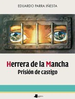Herrera de la Mancha. Prisión de castigo